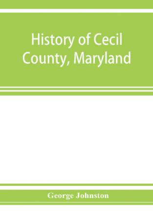 History of Cecil County Maryland