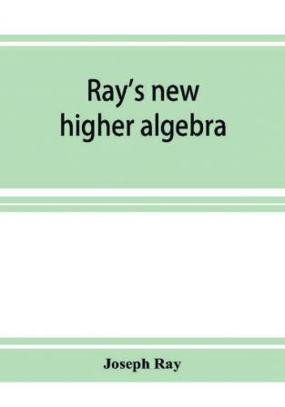 Ray's new higher algebra