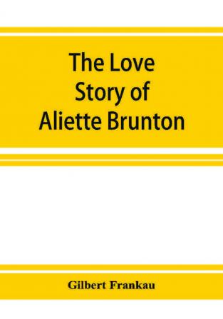 The Love Story of Aliette Brunton