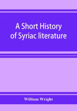 A short history of Syriac literature