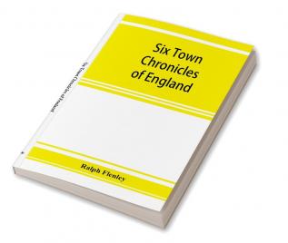 Six town chronicles of England