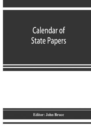 Calendar of State Papers Domestic series of the reign of Charles I 1637 - 1638