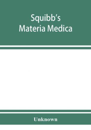 Squibb's materia medica