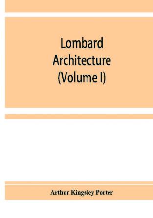 Lombard architecture (Volume I)