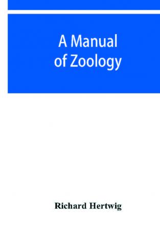 A manual of zoology