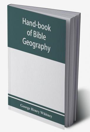 Hand-book of Bible geography