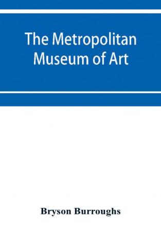 The Metropolitan Museum of Art