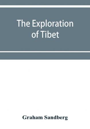 The exploration of Tibet