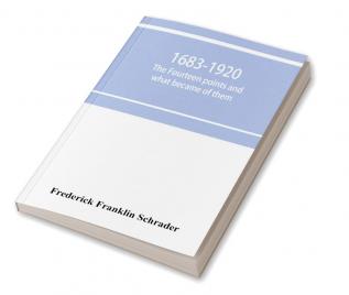 1683-1920; The fourteen points and what became of them--foreign propaganda in the public schools--rewriting the history of the United States--the espionage act and how it worked--illegal and indefensible blockade of the Central powers--1000000 victims