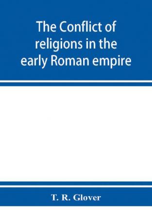 The conflict of religions in the early Roman empire