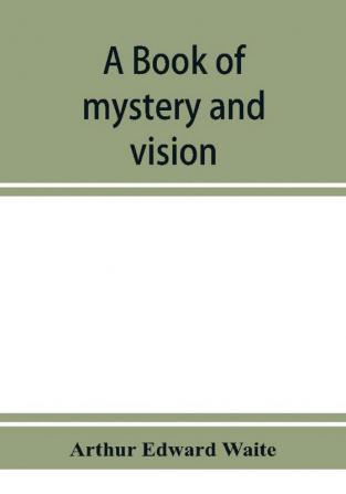 A book of mystery and vision