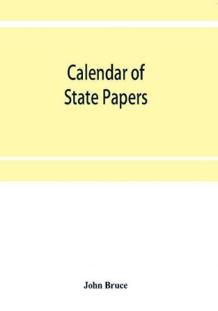 Calendar of State Papers Domestic series of the reign of Charles I (1635-1636.)