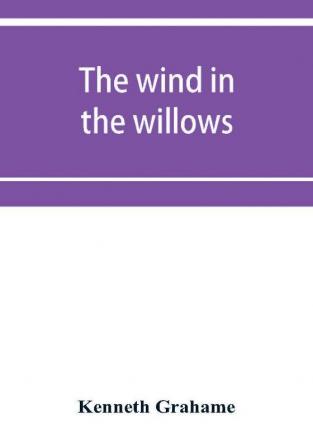 The wind in the willows