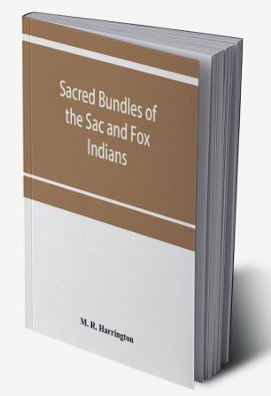 Sacred bundles of the Sac and Fox Indians