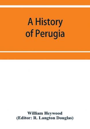 A history of Perugia