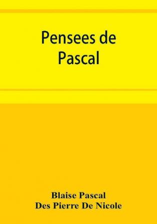 Pensées De Pascal (French Edition)