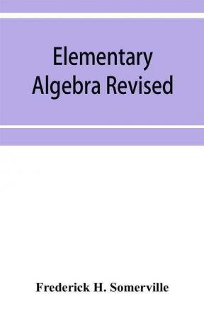 Elementary algebra revised