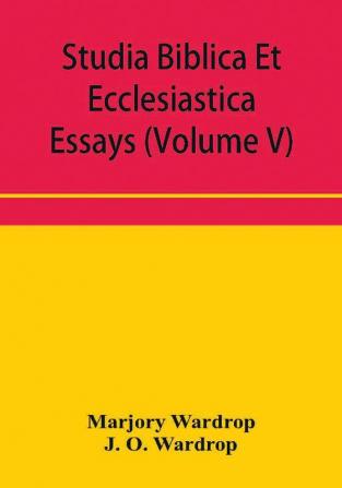 Studia Biblica Et Ecclesiastica essays