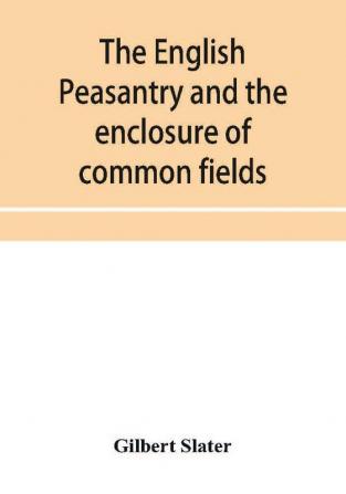 The English peasantry and the enclosure of common fields