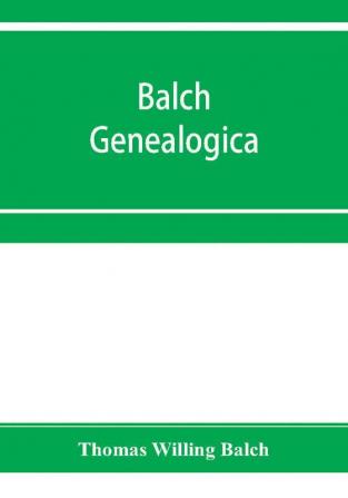 Balch Genealogica