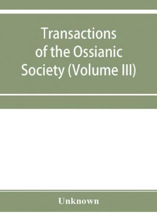 Transactions of the Ossianic Society