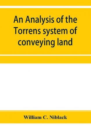 An analysis of the Torrens system of conveying land