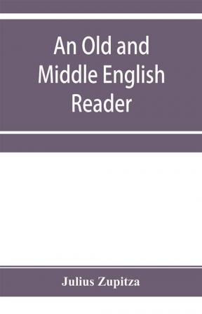 An Old and Middle English reader