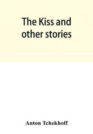 The kiss and other stories