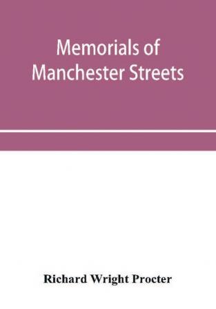 Memorials of Manchester streets