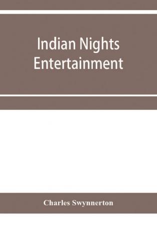 Indian nights' entertainment or Folk-tales from the upper Indus