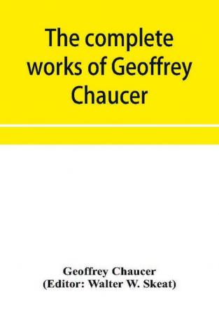 The complete works of Geoffrey Chaucer