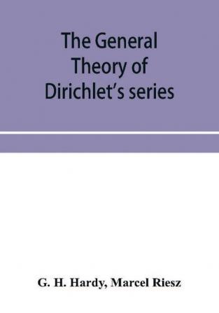 The general theory of Dirichlet's series