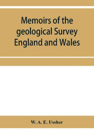 Memoirs of the geological Survey England and Wales; The geology of the country around Torquay. (Explanation of sheet 350)