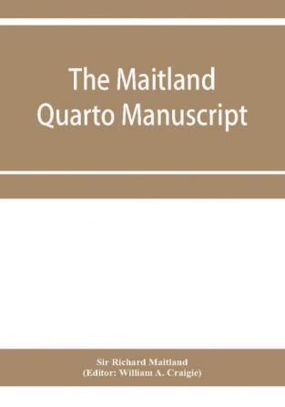 The Maitland quarto manuscript