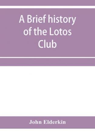 A brief history of the Lotos Club