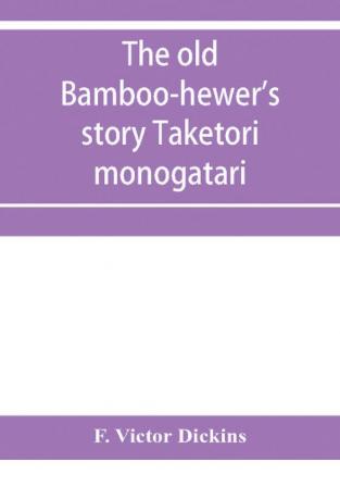 The old bamboo-hewer's story Taketori monogatari