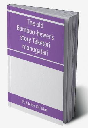 The old bamboo-hewer's story Taketori monogatari