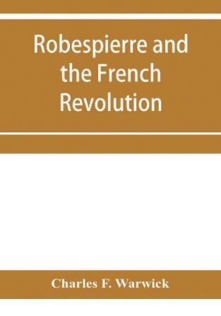 Robespierre and the French revolution