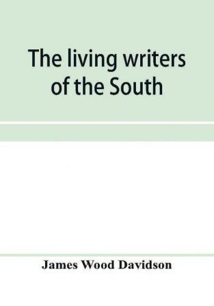 The living writers of the South