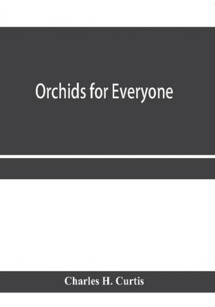 Orchids for everyone