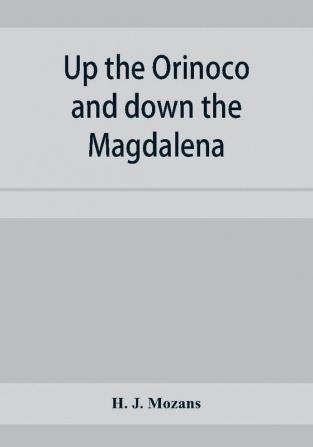 Up the Orinoco and down the Magdalena