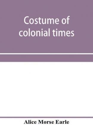 Costume of colonial times