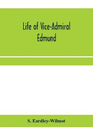 Life of Vice-Admiral Edmund lord Lyons. With an account of naval operations in the Black Sea and Sea of Azoff 1854-56