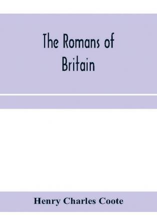 The Romans of Britain