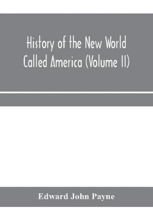 History of the New World called America (Volume II)