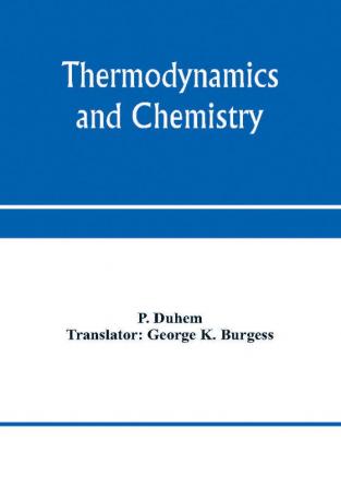 Thermodynamics and chemistry. A non-mathematical treatise for chemists and students of chemistry