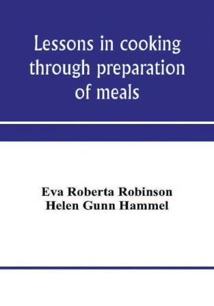 Lessons in cooking through preparation of meals