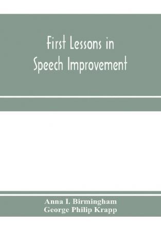 First lessons in speech improvement