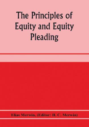 The principles of equity and equity pleading