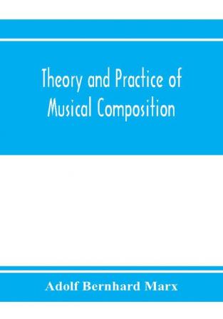 Theory and practice of musical composition